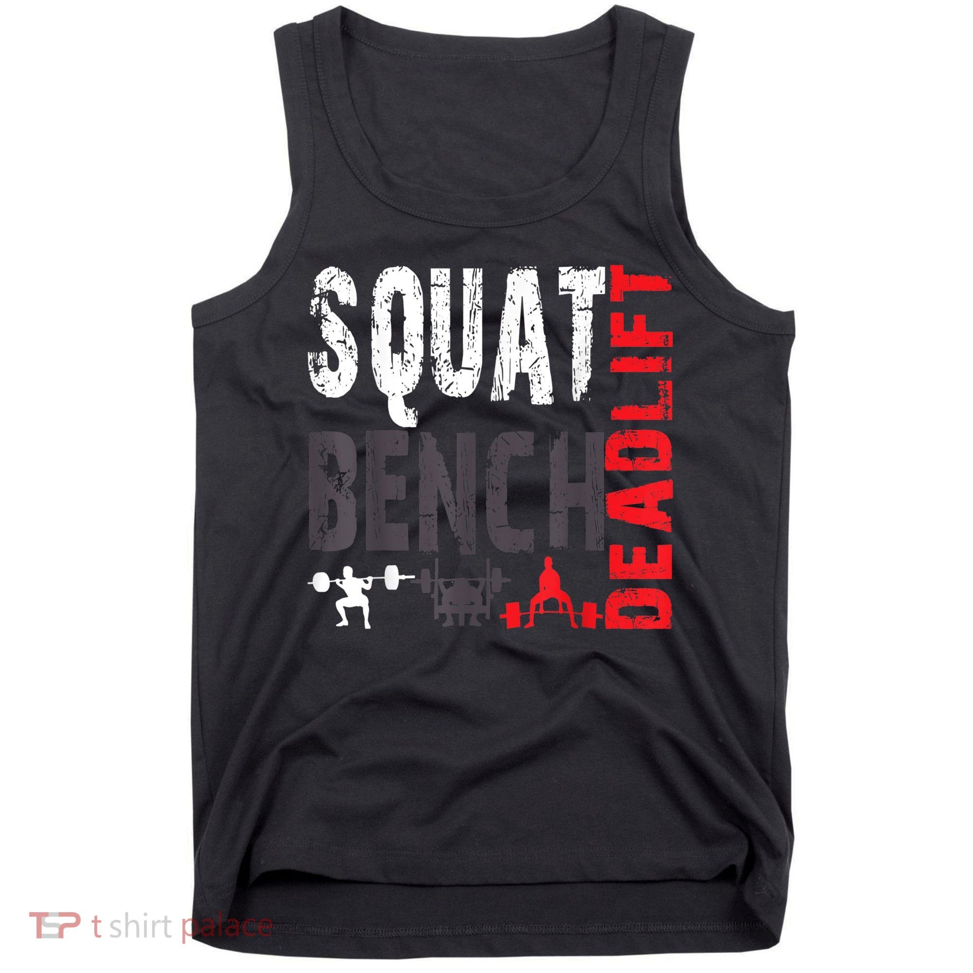 Powerlifting, Squat, Bench, Deadlift, Weightlifting Gift Tank Top