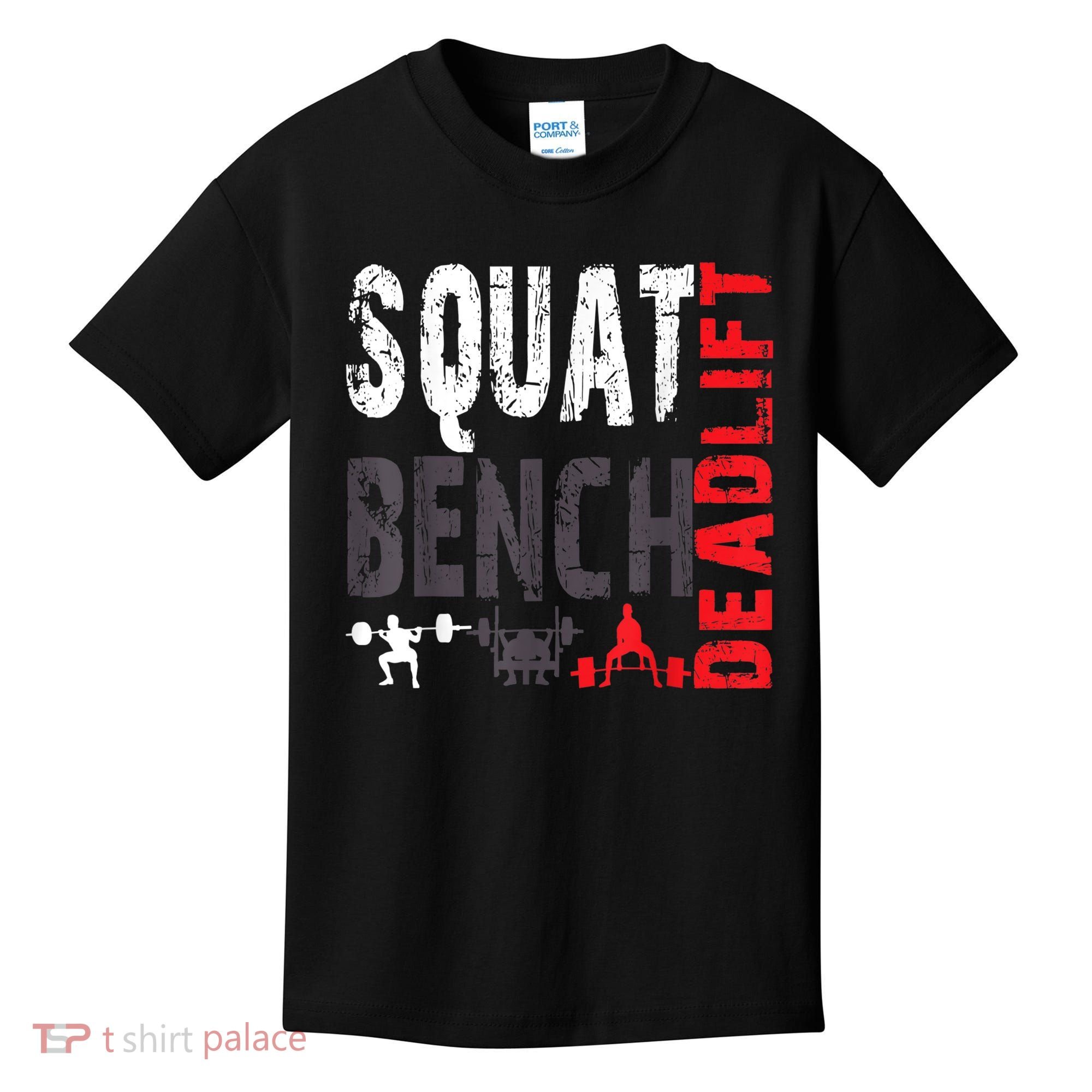 Powerlifting, Squat, Bench, Deadlift, Weightlifting Gift Kids T-Shirt