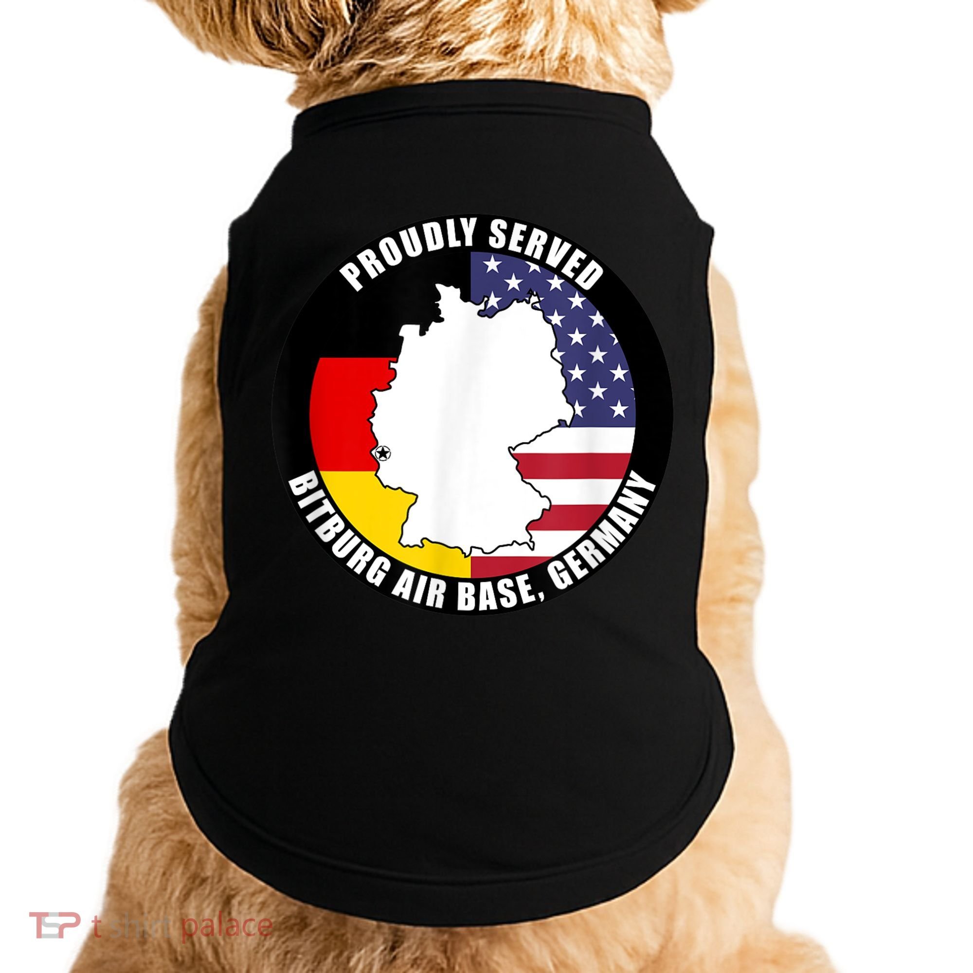Proudly Served Bitburg Air Base Germany Military Veteran Doggie Tank
