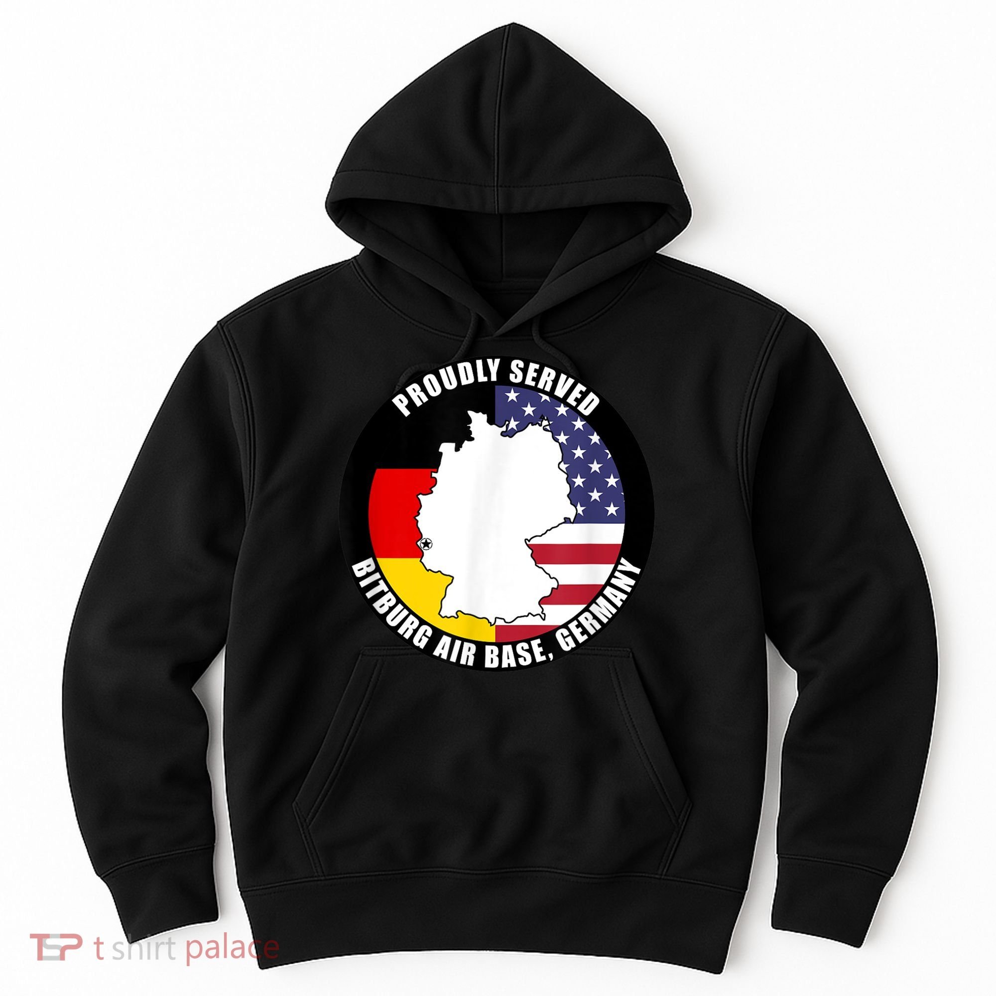 Proudly Served Bitburg Air Base Germany Military Veteran Hoodie