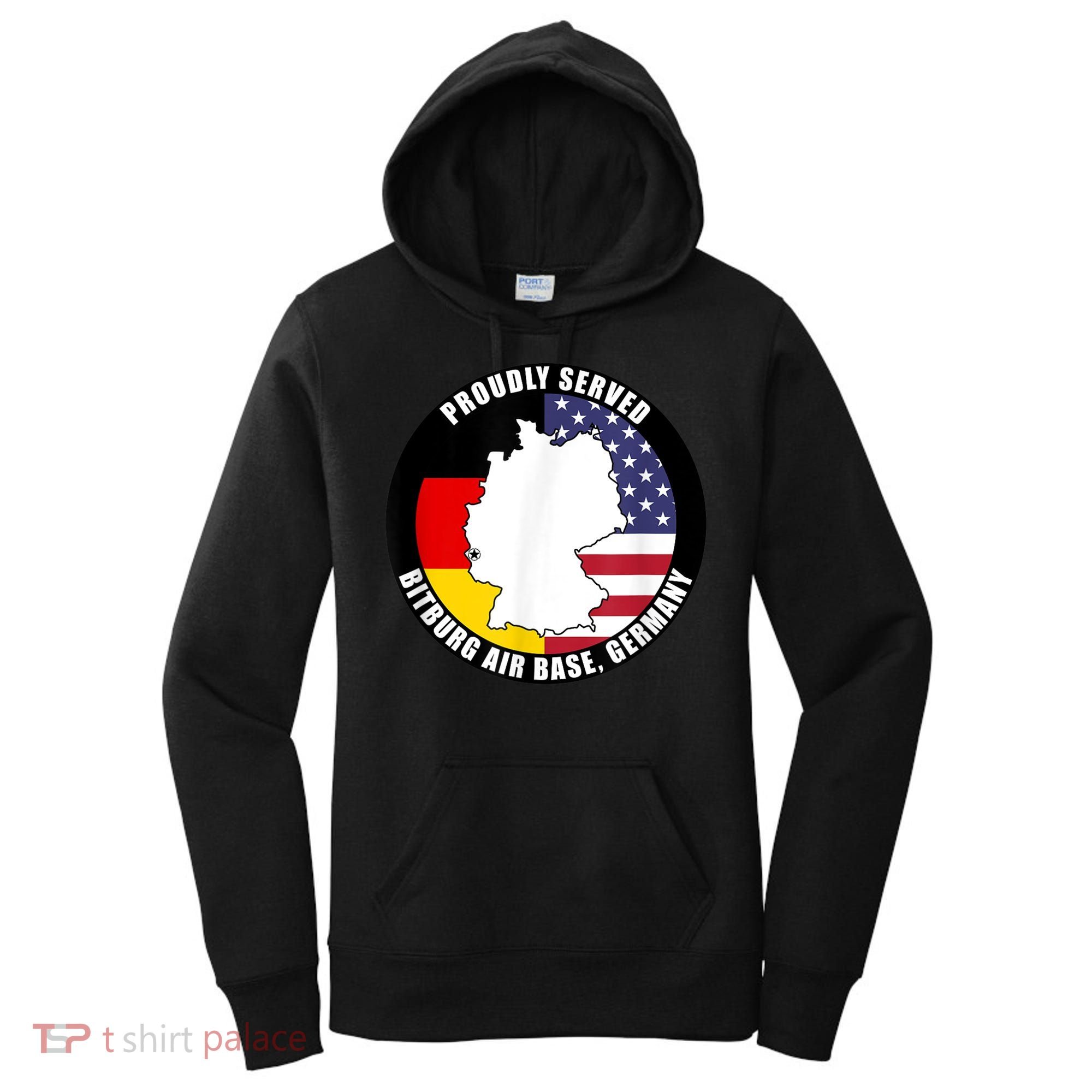 Proudly Served Bitburg Air Base Germany Military Veteran Women's Hoodie