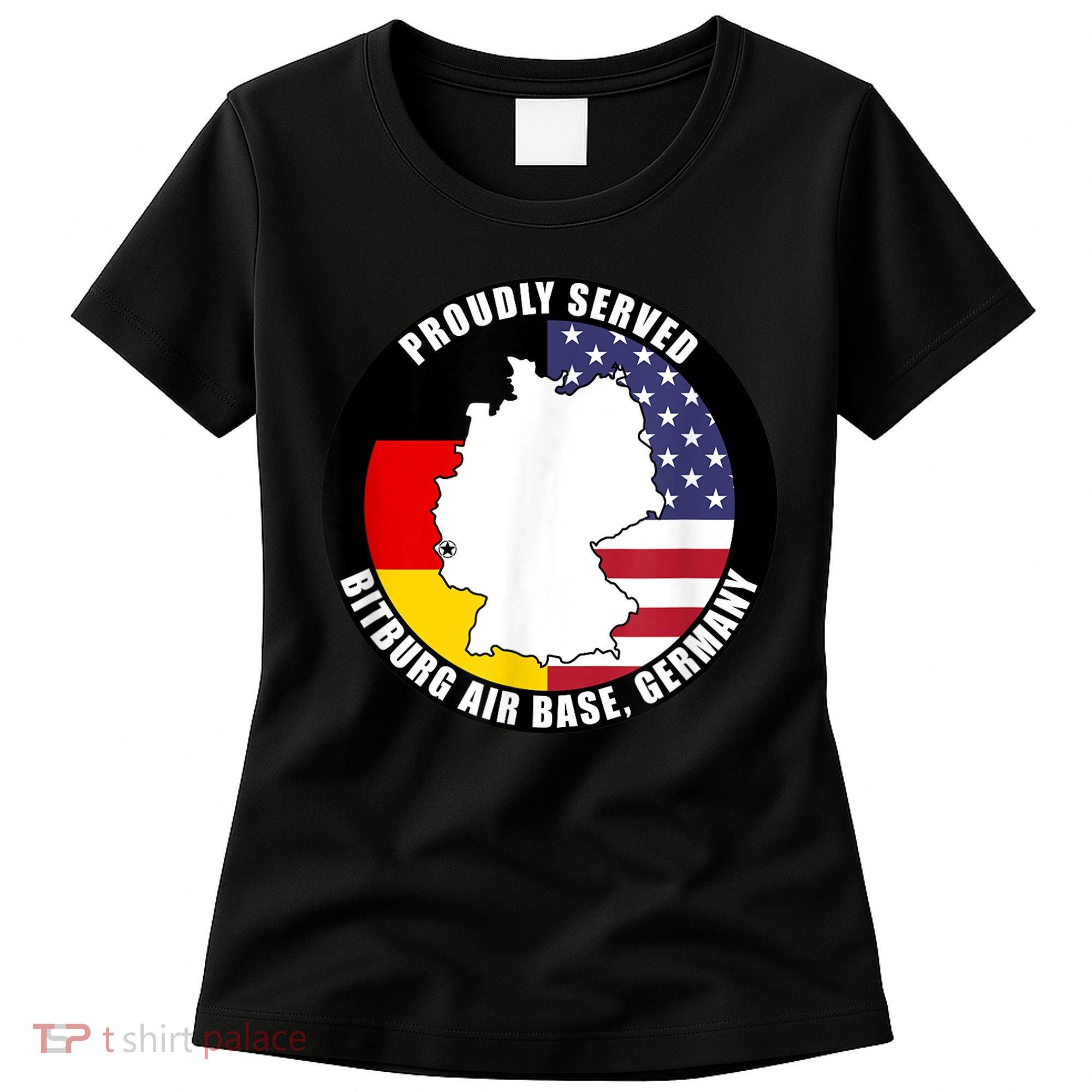 Proudly Served Bitburg Air Base Germany Military Veteran Women's T-Shirt