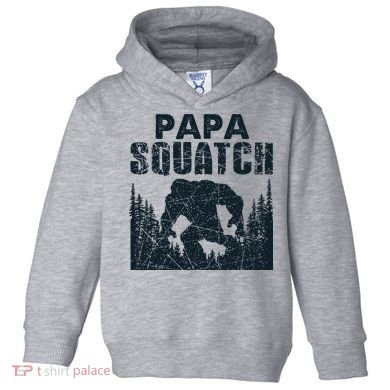 Papa Squatch Bigfoot Dad Fathers Day Toddler Hoodie