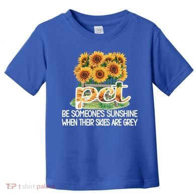 Pct Sunflower Best Patient Care Tech Cool Gift Toddler T-Shirt
