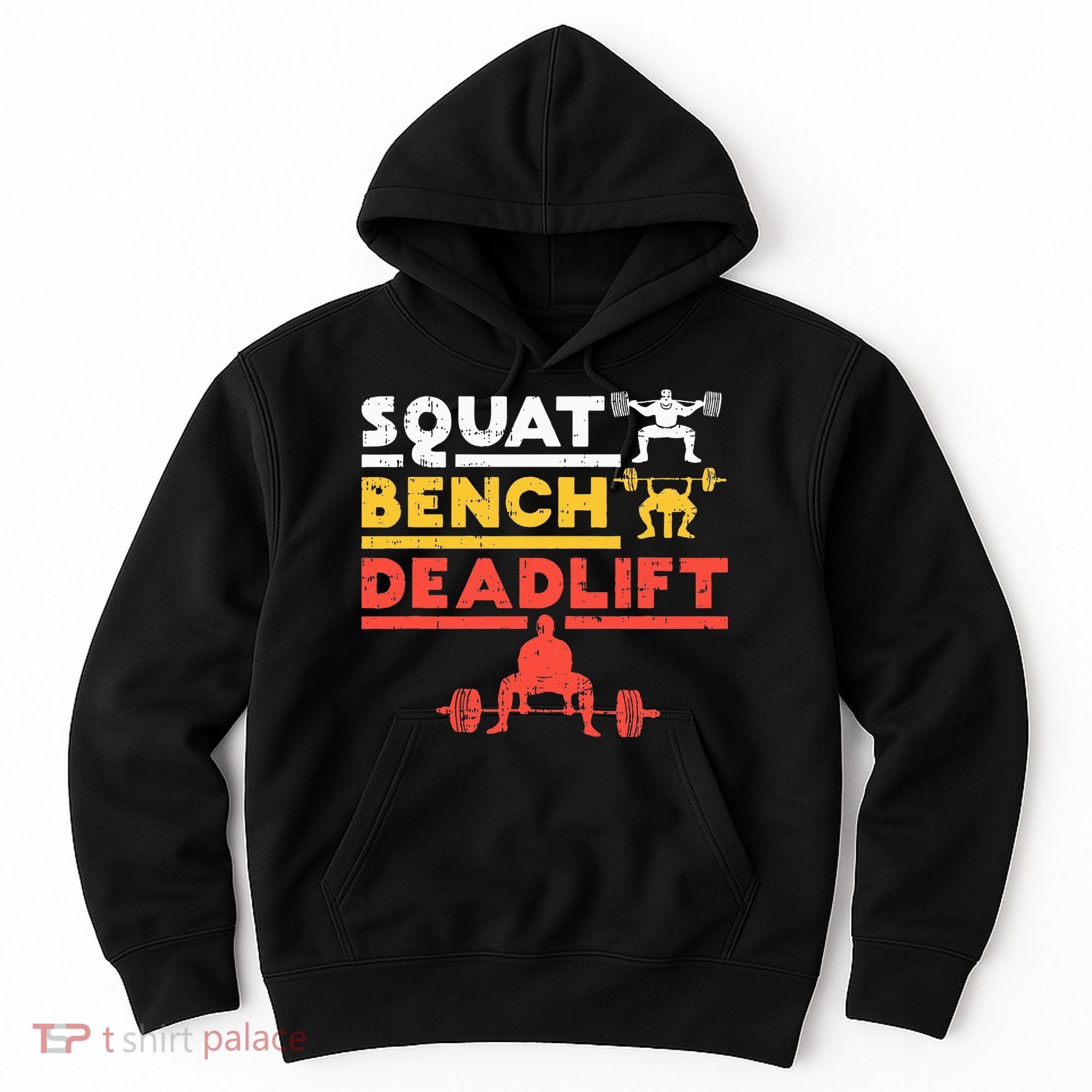Powerlifting Squat Bench Deadlift Weightlifting Hoodie