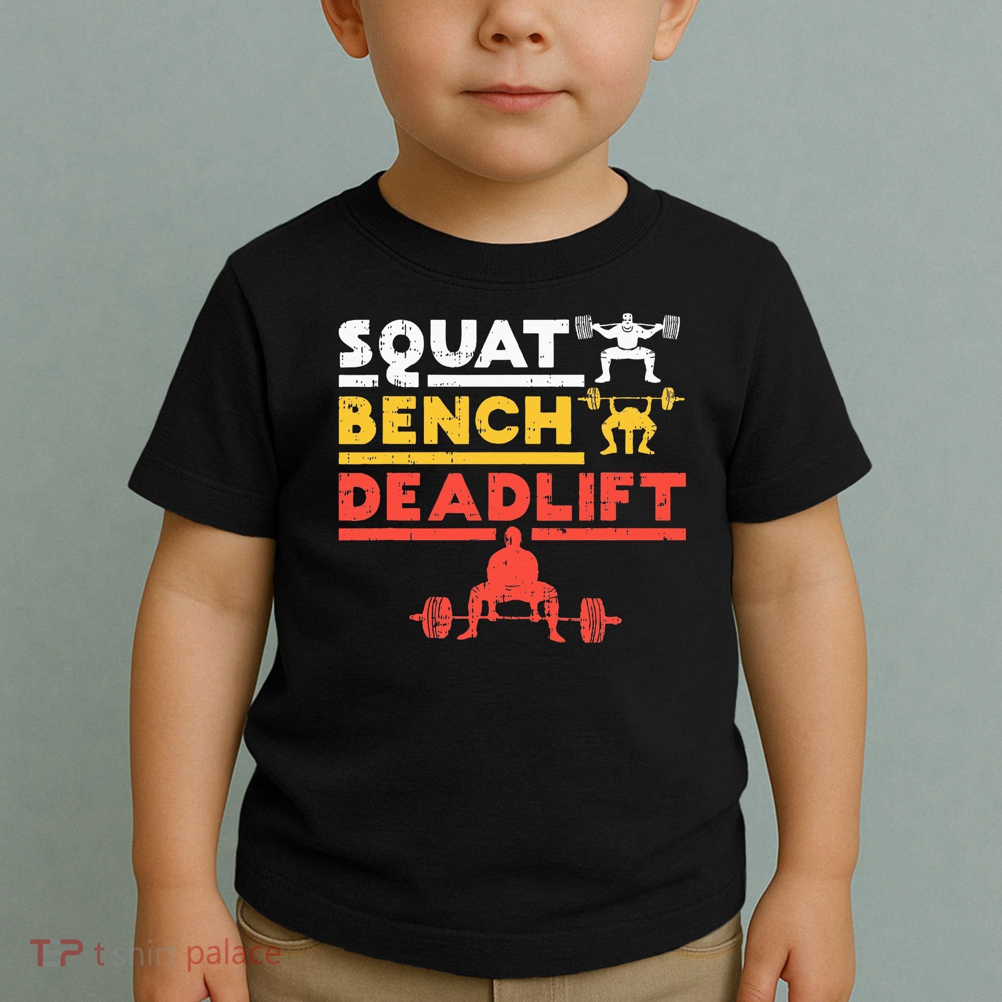 Powerlifting Squat Bench Deadlift Weightlifting Toddler T-Shirt