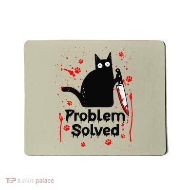 Problem Solved Bloody Funny Black Cat With Knife Cat Lovers Mousepad