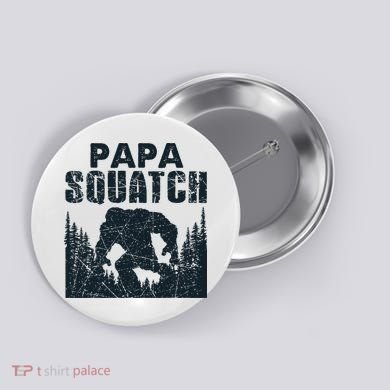 Papa Squatch Bigfoot Dad Father's Day Button