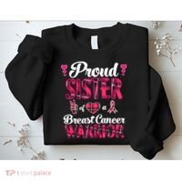 Proud Sister Breast Cancer Awareness Warrior Pink Ribbon Sweatshirt thumb 2
