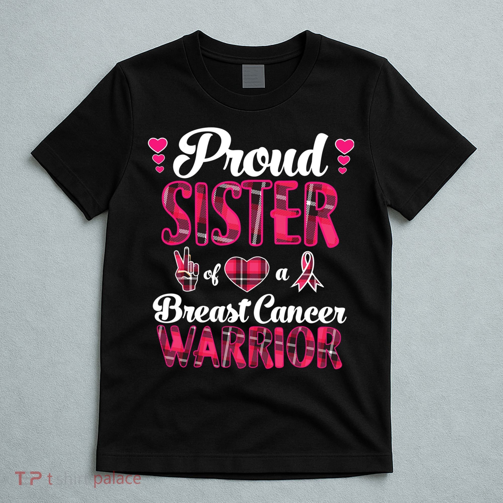 Proud Sister Breast Cancer Awareness Warrior Pink Ribbon T-Shirt
