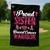 Proud Sister Breast Cancer Awareness Warrior Pink Ribbon Golf Towel thumb 1