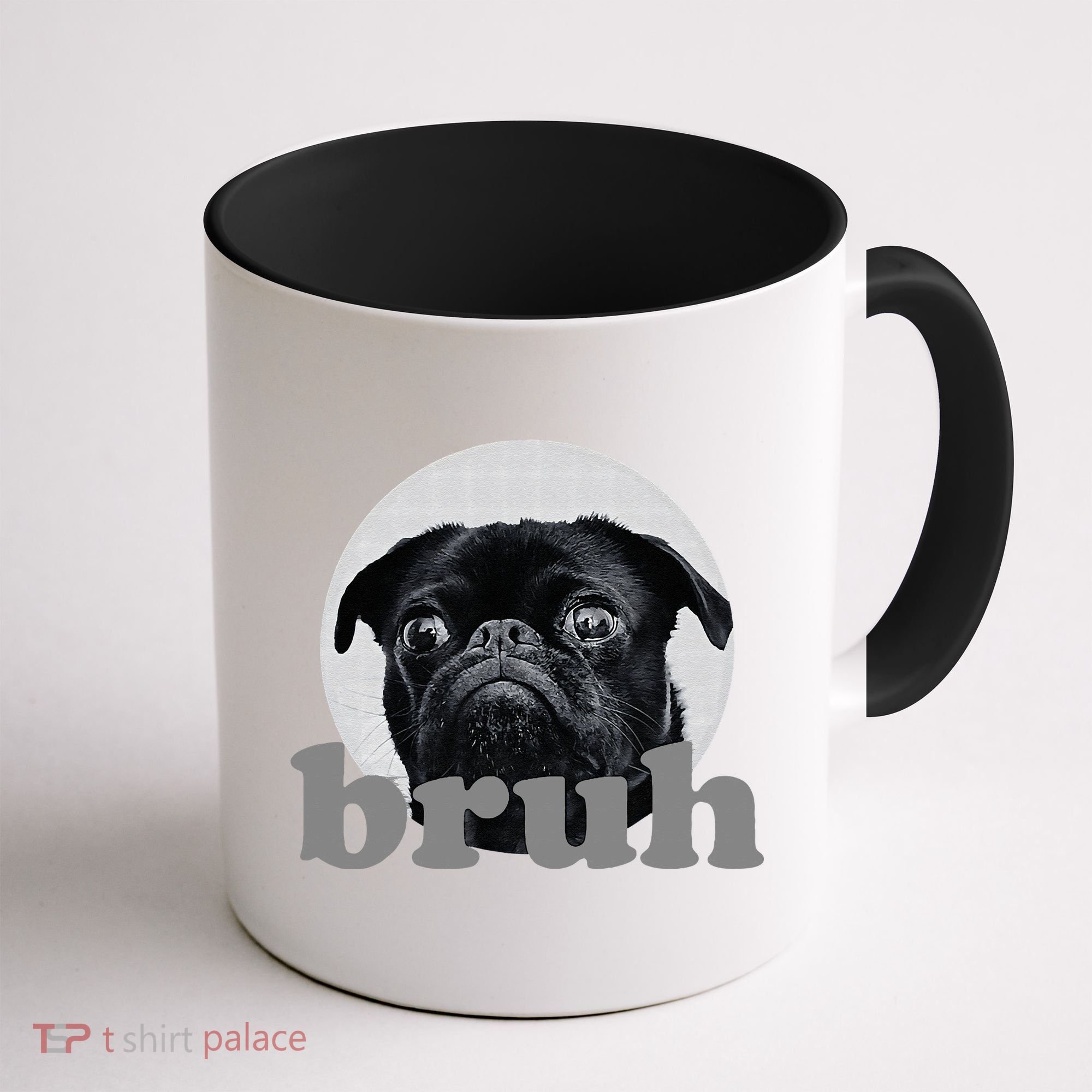 Pug Says “Bruh” – Adorable Dog Funny Humor Fashion Coffee Mug