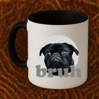 Pug Says “Bruh” – Adorable Dog Funny Humor Fashion Coffee Mug thumb 2