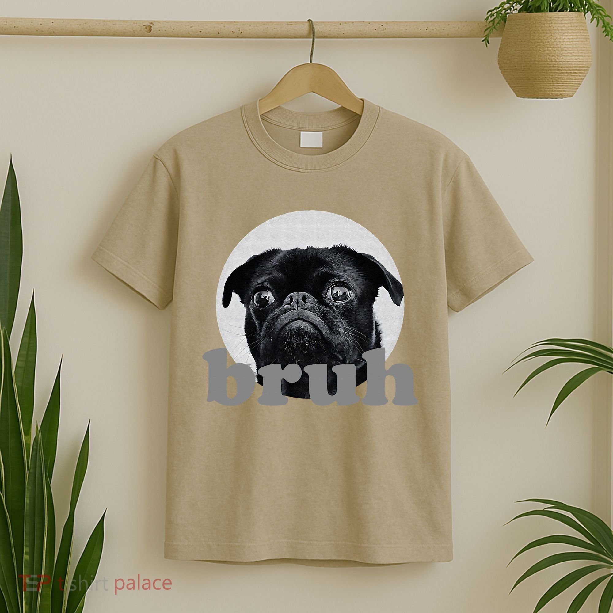 Pug Says “Bruh” – Adorable Dog Funny Humor Fashion T-Shirt