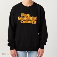 Play Something Country Music Saying Funny Retro 70S Women's Sweatshirt thumb 0