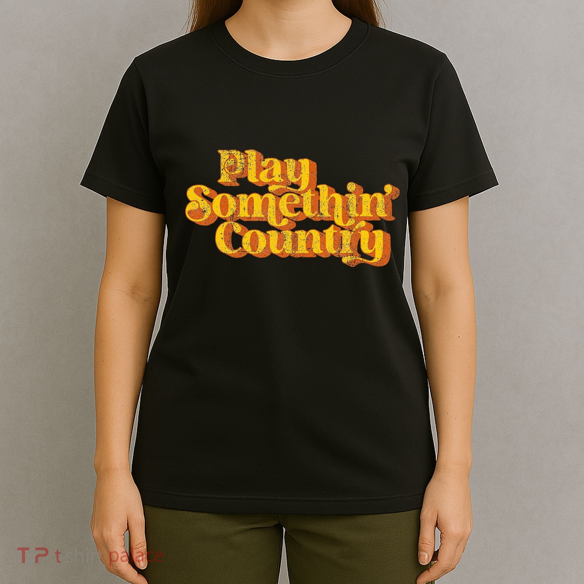 Play Something Country Music Saying Funny Retro 70S T-Shirt