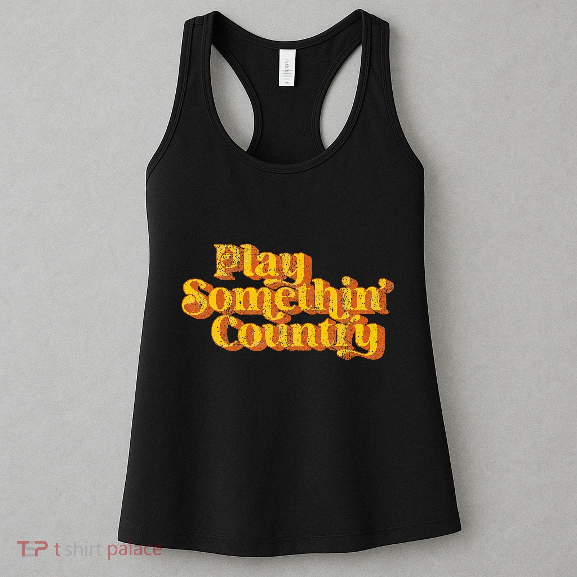 Play Something Country Music Saying Funny Retro 70S Women's Tank Top