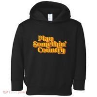 Play Something Country Music Saying Funny Retro 70S Toddler Hoodie thumb 0