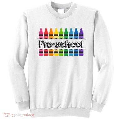 Pre School Colorful Crayons Back To School Sweatshirt