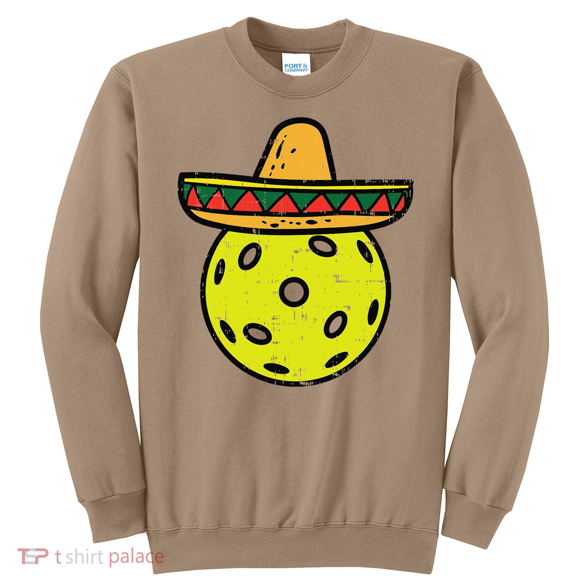 Pickleball Sombrero Cinco De Mayo Fiesta Sport Mexican Sweatshirt