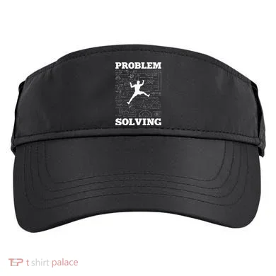 Problem Solving Climber Rock Climbing Bouldering Pun Funny Adult Drive Performance Visor