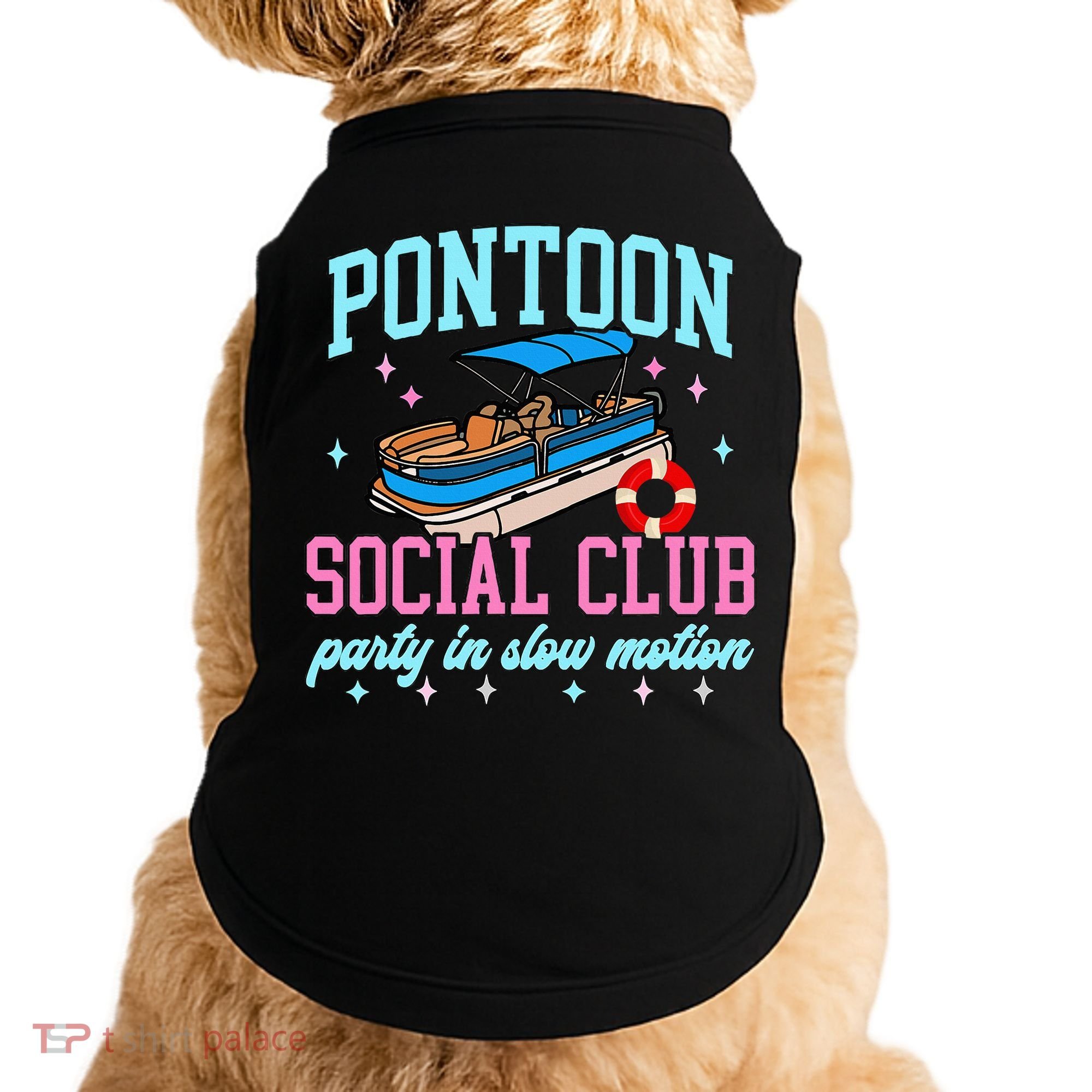 Pontoon Social Club Party In Slow Motion Pontoon Boat Doggie Tank