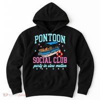Pontoon Social Club Party In Slow Motion Pontoon Boat Hoodie thumb 0