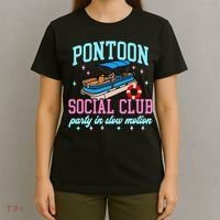 Pontoon Social Club Party In Slow Motion Pontoon Boat T-Shirt thumb 4