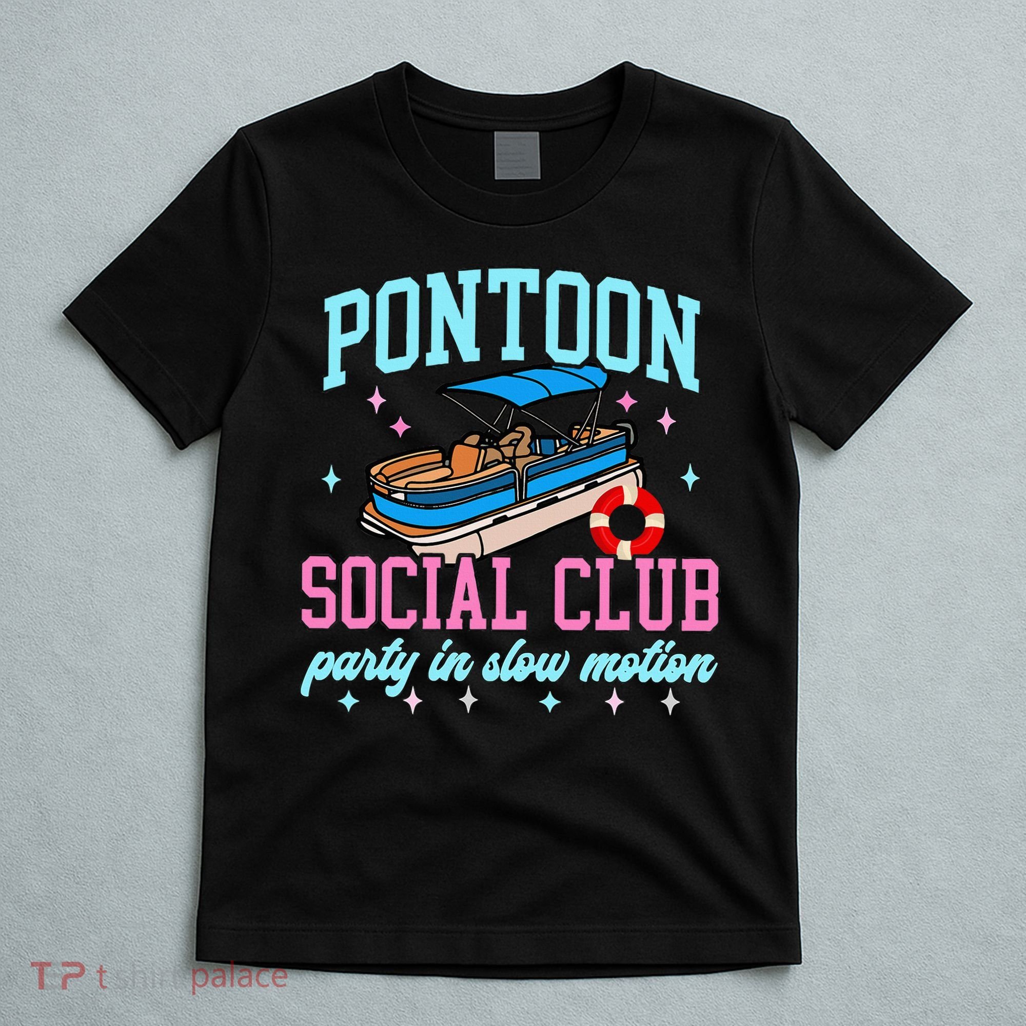 Pontoon Social Club Party In Slow Motion Pontoon Boat T-Shirt