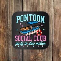 Pontoon Social Club Party In Slow Motion Pontoon Boat Coaster thumb 0