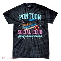 Pontoon Social Club Party In Slow Motion Pontoon Boat Tie-Dye T-Shirt thumb 0