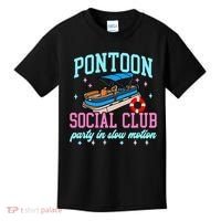 Pontoon Social Club Party In Slow Motion Pontoon Boat Kids T-Shirt thumb 0