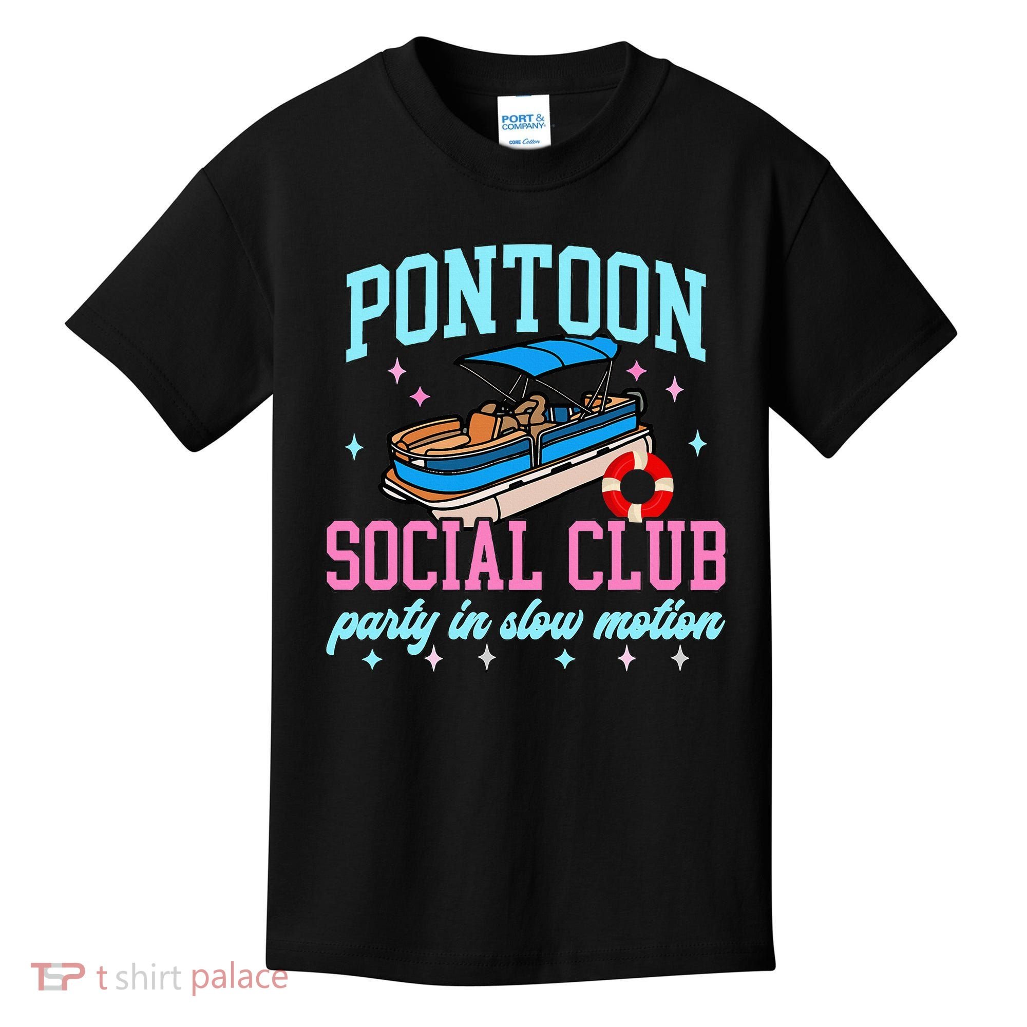 Pontoon Social Club Party In Slow Motion Pontoon Boat Kids T-Shirt