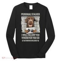 Personal Stalker Chocolate Labrador Lab Long Sleeve Shirt thumb 0