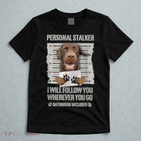 Personal Stalker Chocolate Labrador Lab T-Shirt thumb 5