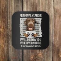 Personal Stalker Chocolate Labrador Lab Coaster thumb 0