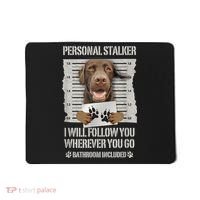 Personal Stalker Chocolate Labrador Lab Mousepad thumb 0