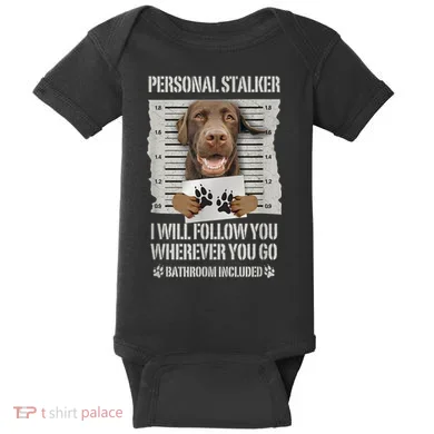 Personal Stalker Chocolate Labrador Lab Baby Bodysuit