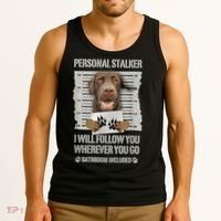 Personal Stalker Chocolate Labrador Lab Tank Top thumb 3