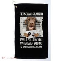 Personal Stalker Chocolate Labrador Lab Golf Towel thumb 0