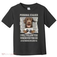 Personal Stalker Chocolate Labrador Lab Toddler T-Shirt thumb 0