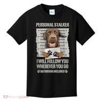 Personal Stalker Chocolate Labrador Lab Kids T-Shirt thumb 0
