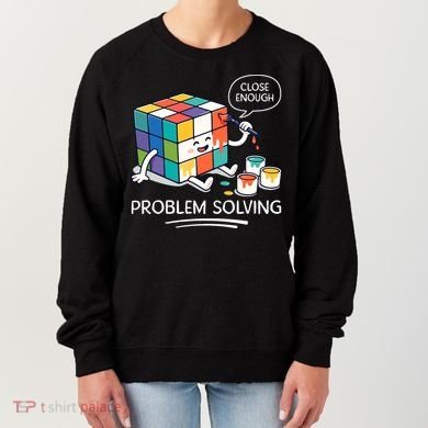 Problem Solving Close Enough Women's Sweatshirt