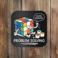 Problem Solving Close Enough Coaster thumb 0