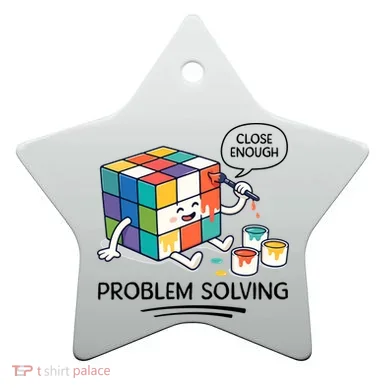 Problem Solving Close Enough Ceramic Ornament