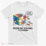 Problem Solving Close Enough T-Shirt