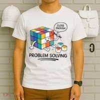 Problem Solving Close Enough T-Shirt thumb 6