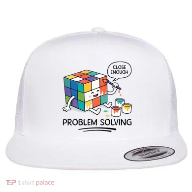 Problem Solving Close Enough Flat Bill Trucker Hat