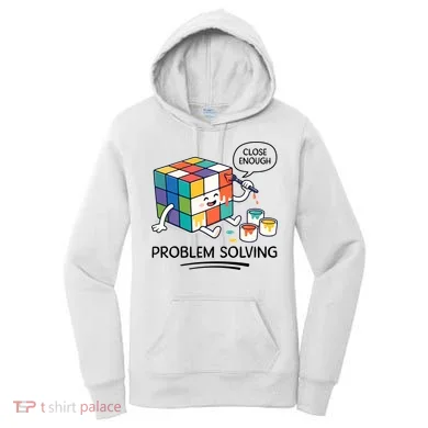 Problem Solving Close Enough Women's Hoodie