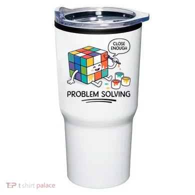 Problem Solving Close Enough Tumbler